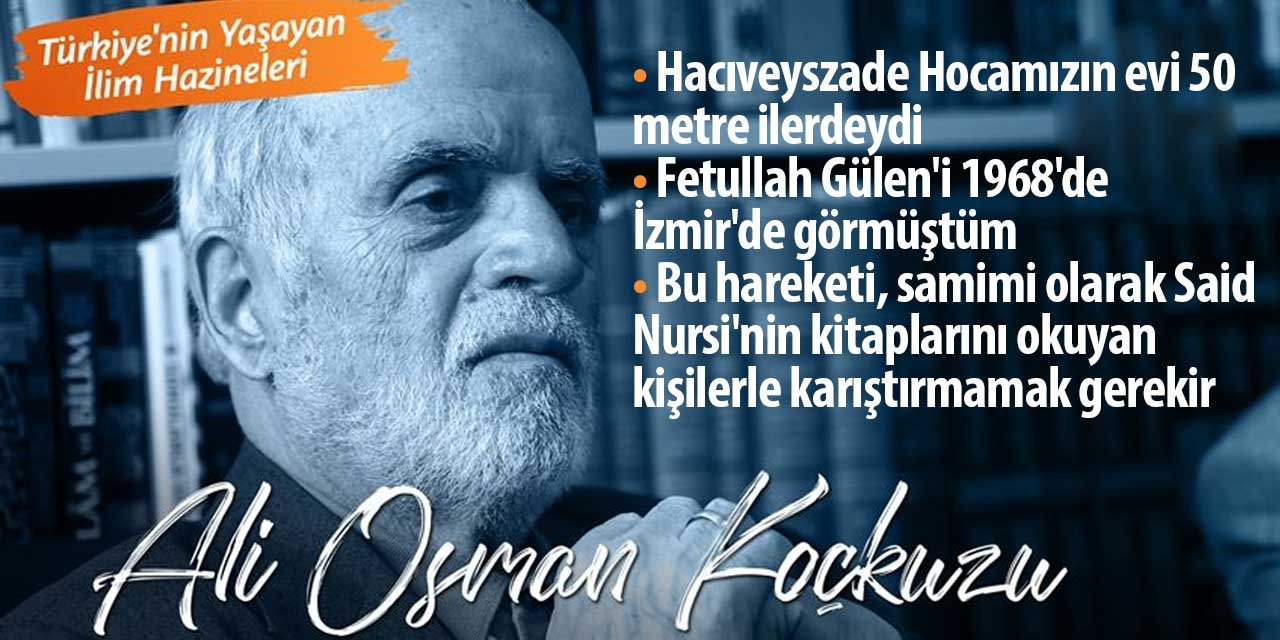 Konyalı alimden Hacıveyszade ve Fetullah Gülen le ilgili önemli anektodlar