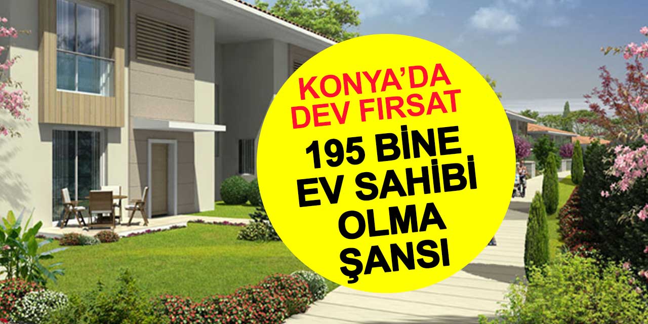 Konya Da Ev Sahibi Olmak I In Ok B Y K F Rsat Sadece Bin Lira