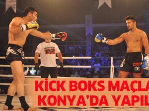 KİCK BOKS MAÇLARI  KONYA’DA YAPILDI