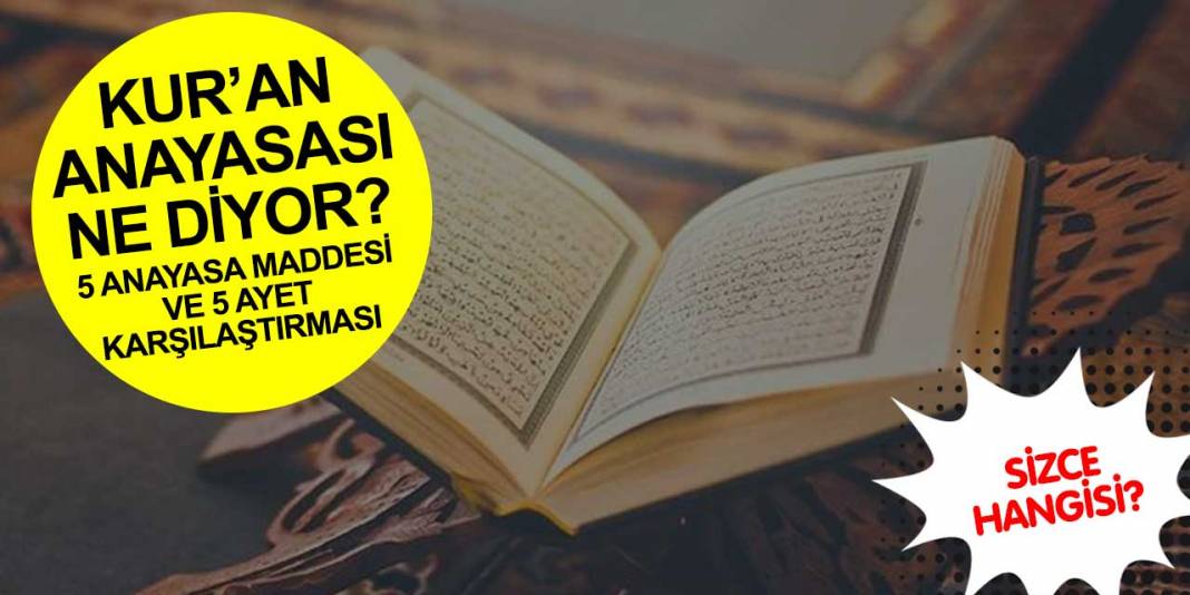 Kur'an anayasası mı beşeri anayasa mı? Şeriat olsaydı nasıl olurdu? 1