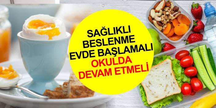 Anne babalar dikkat! Okul çağı çocuklarına 5 sağlıklı beslenme önerisi!