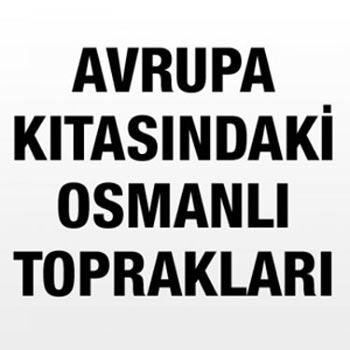 İşte Osmanlının yönettiği ülkeler! 1