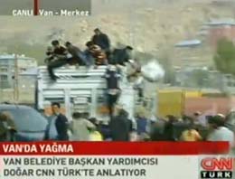 Van'daki yağma CNN Türk ekranlarında!