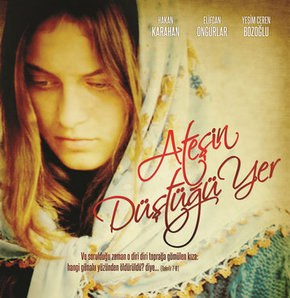 "Ateşin Düştüğü Yer" vizyonda