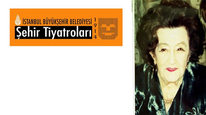 Şehir Tiyatroları Bedia Muvahhit'i unutmadı