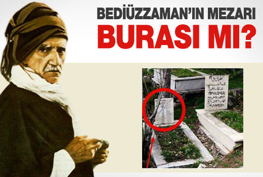 Bediüzzaman'ın mezarı burası mı?