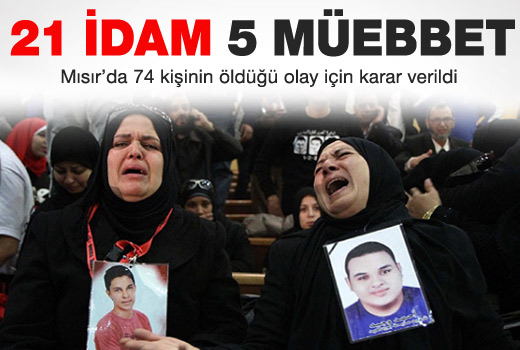 Mısır'da karar verildi: 21 idam!