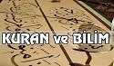 Kur'an-ı Kerim ve Bilim Çelişirmi ?