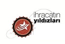 "İhracatın Yıldızları " Kimler Var?