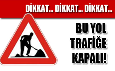 Demiryolu Caddesi trafiğe kapatılıyor