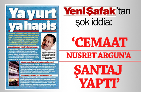 Yeni Şafak'tan şok Nusret Argun iddiası