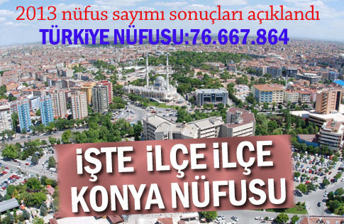 Konya nüfus sayımı sonuçları 2013