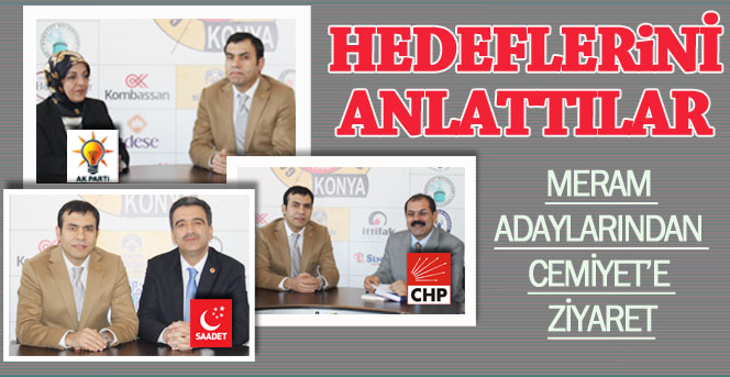 Meram adaylarından Cemiyet'e ziyaret