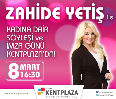 Zahide Yetiş, Kadınlar Günü’nde Kentplaza’da