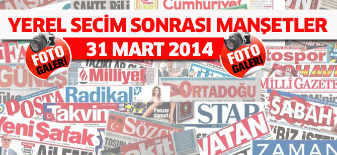 Yerel seçim sonrası gazetelerin manşetleri