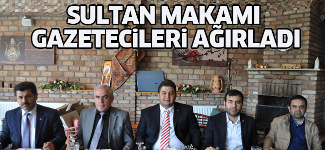 Sultan Makamı gazetecileri ağırladı