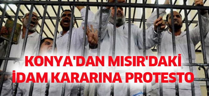 Konya'dan Mısır'daki İdam Kararına Protesto