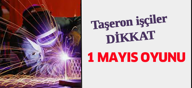 1 Mayıs oyunu