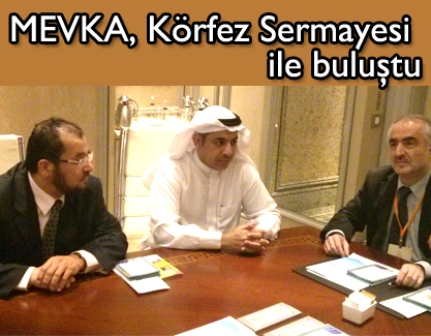MEVKA Körfez Sermayesiyle buluştu
