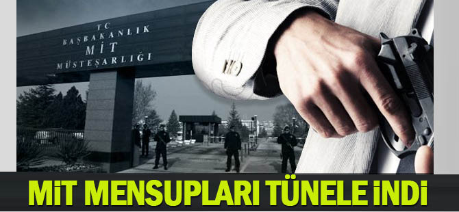 MİT mensupları polisle çatışmamak için tünele inmiş