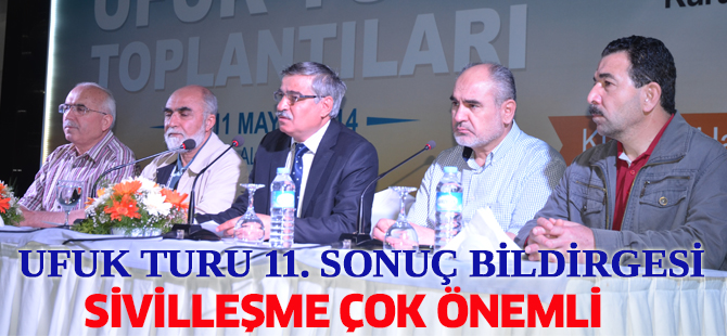 11. UFUK TURU TOPLANTILARI SONUÇ BİLDİRGESİ