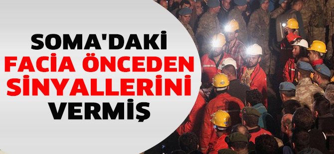Soma'daki facia önceden sinyallerini vermiş