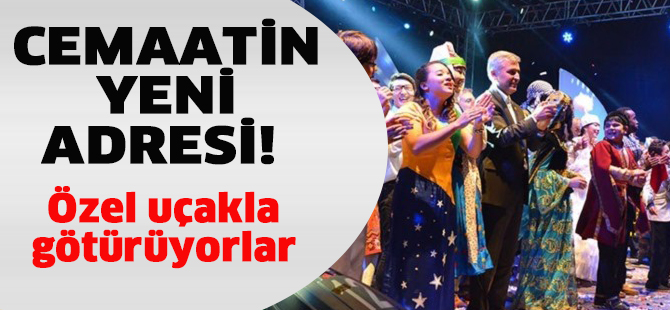 Cemaatin yeni adresi! Özel uçakla götürüyorlar