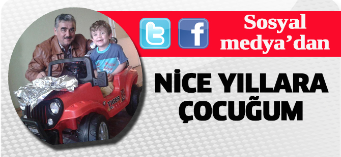 NİCE YILLARA ÇOCUĞUM...