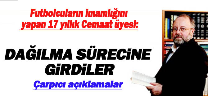 Said Alpsoy: Cemaat dağılma sürecine girdi