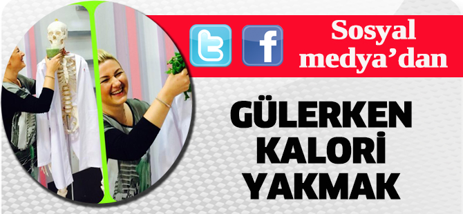 Sosyal Medya'dan: Gülerken kalori yakmak