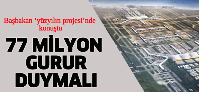 Erdoğan:77 milyon gurur duymalı