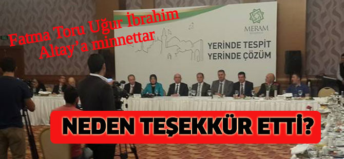 Fatma Toru Uğur İbrahim Altay'a neden teşekkür etti?