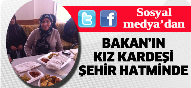 Sosyal Medya'dan: Bakan’ın kız kardeşi şehir hatminde