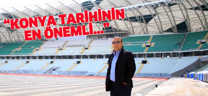 TORKU KONYASPOR YENİ STAT İÇİN GÜN SAYIYOR