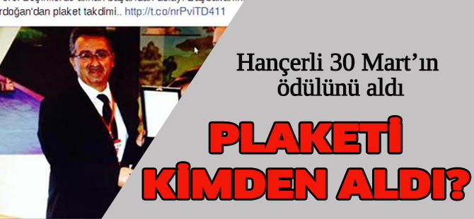 Hançerli 30 Mart'ın ödülünü aldı