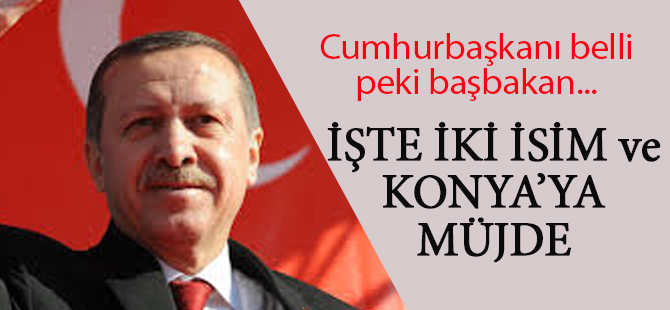 Erdoğan kimi işaret edecek?