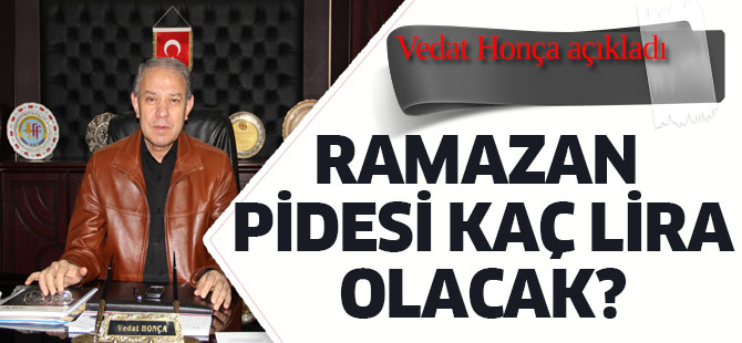 Ramazan pidesi kaç lira olacak?