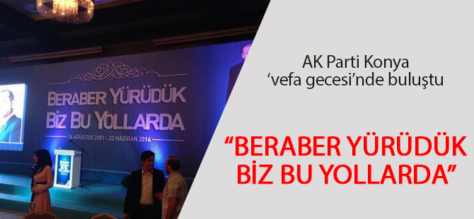 AK Parti Konya 'Vefa Gecesi'nde buluştu