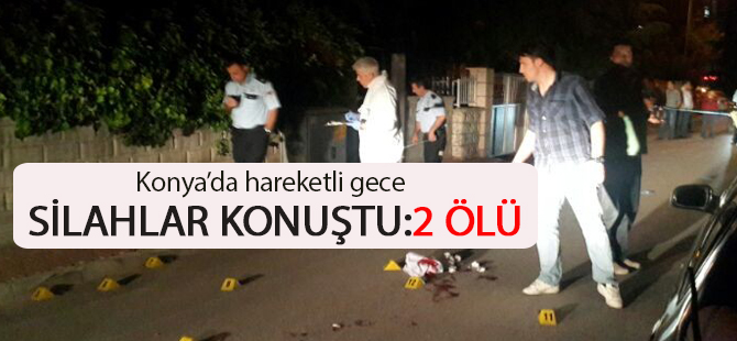 Konya'da silahlar konuştu