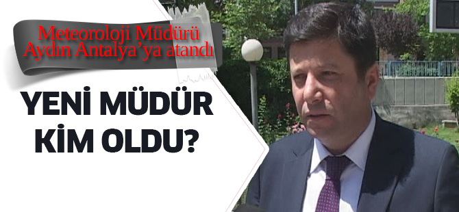 Erol Aydın Antalya'ya atandı