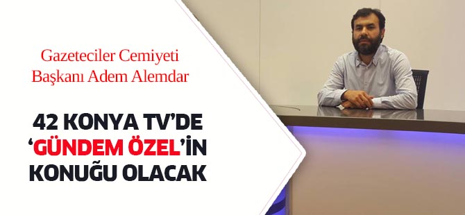 Adem Alemdar 'Gündem Özel'e konuk oluyor