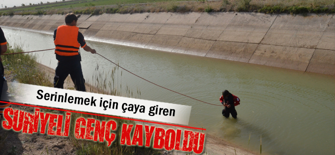 Serinlemek için çaya giren Suriyeli genç kayboldu
