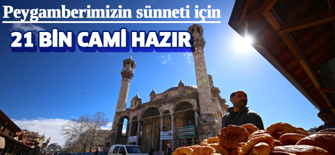 Peygamberimizin sünneti için 21 bin cami hazır