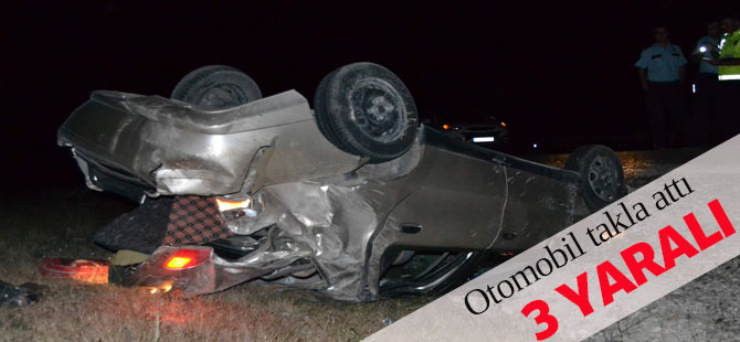 Otomobil takla attı: 3 yaralı