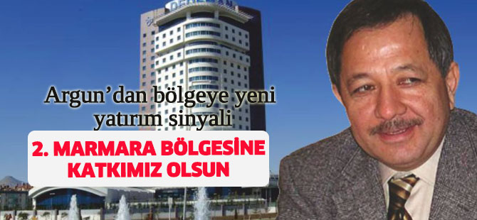 Argun'dan Konya-Karaman'a yeni yatırım sinyali