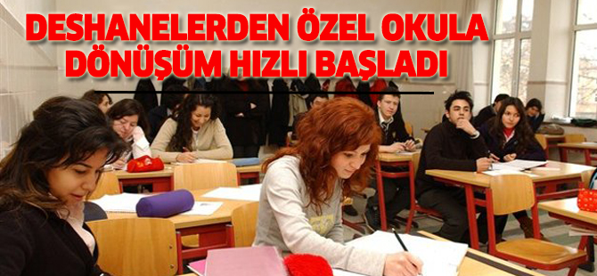 Deshanelerden özel okula dönüşüm hızlı başladı