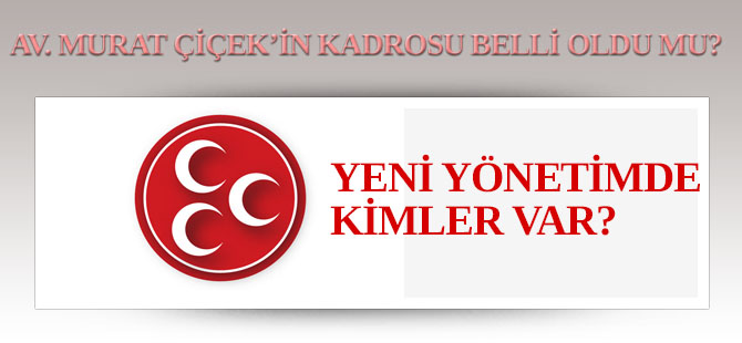 MHP İl yönetiminde kimler var?