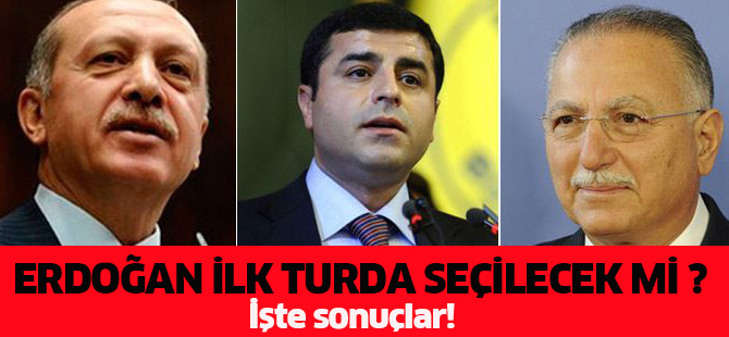 Erdoğan ilk turda seçilecek mi ? İşte sonuçlar!