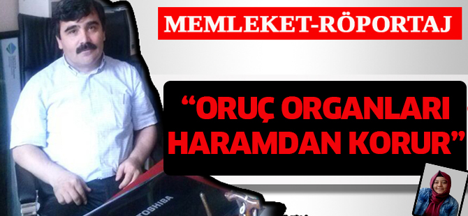 Oruç organları haramdan koruyan bir kalkandır