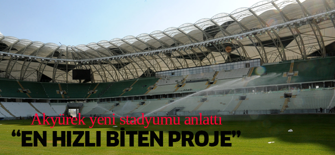 Yeni Stadyum Türkiye’yi Gururla Temsil Edecek